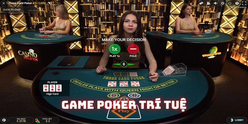 Trò chơi Poker thử thách trí tuệ hội viên