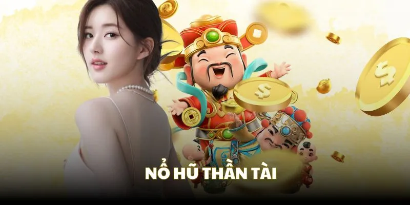 Nổ Hũ KUBET Thần Tài lấy chủ đề “Phát tài” quen thuộc