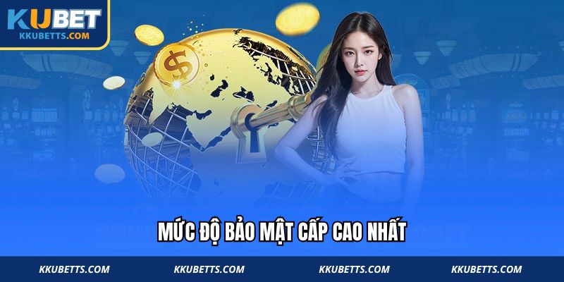 Mức độ bảo mật cấp cao nhất