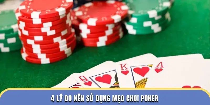 4 lý do nên sử dụng mẹo chơi poker
